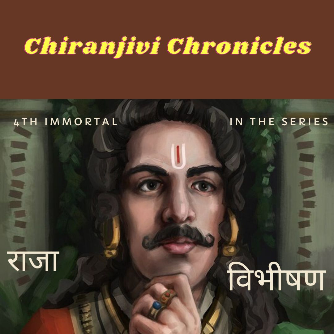 The Chiranjivi Chronicles: Vibhishana, the Embodiment of Righteousness